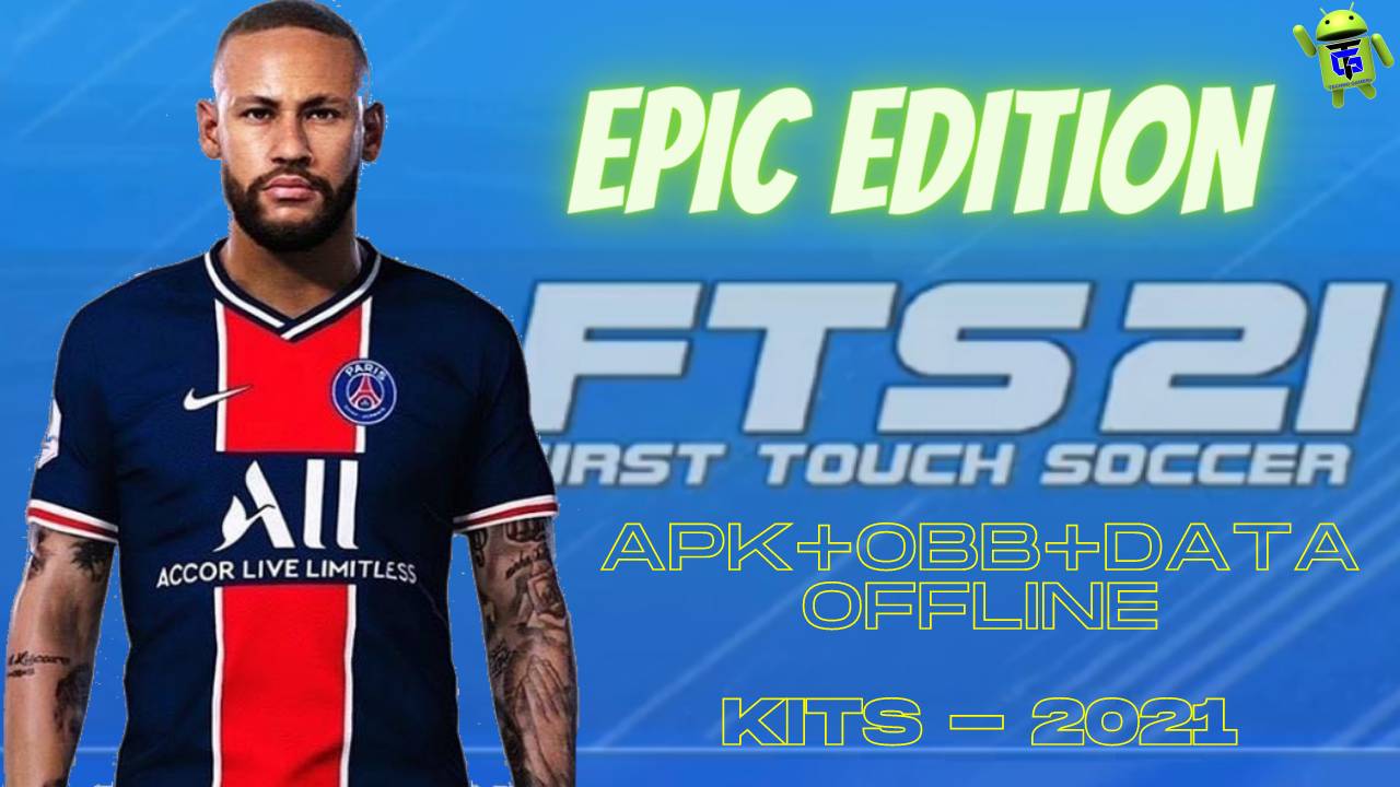 FTS 21 APK Mod Epic Edition Kits 2021 Download