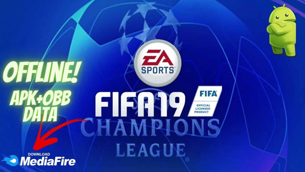 FIFA 19 APK OBB UEFA Champions League Download